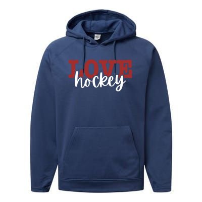 I Love Hockey Gift Performance Fleece Hoodie