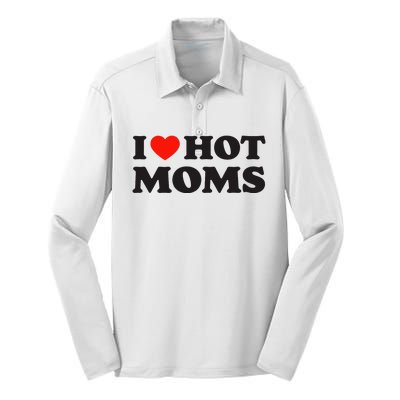 I Love Hot Moms Funny Red Heart Love Moms Silk Touch Performance Long Sleeve Polo