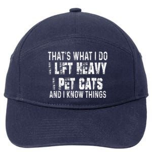 I Lift Heavy Pet Cats And Know Things Funny Gym 7-Panel Snapback Hat