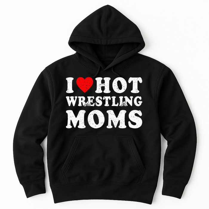 I Love Hot Wrestling Moms Cute Red Heart Love Moms Wrestler Hoodie