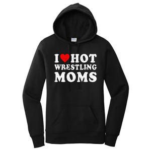 I Love Hot Wrestling Moms Cute Red Heart Love Moms Wrestler Women's Pullover Hoodie