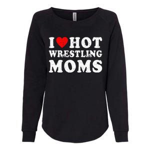 I Love Hot Wrestling Moms Cute Red Heart Love Moms Wrestler Womens California Wash Sweatshirt