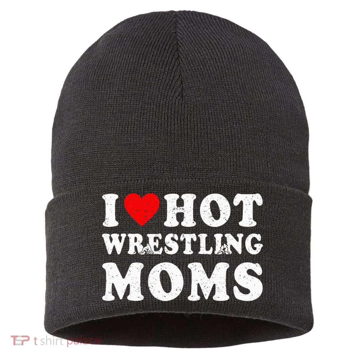 I Love Hot Wrestling Moms Cute Red Heart Love Moms Wrestler Sustainable Knit Beanie