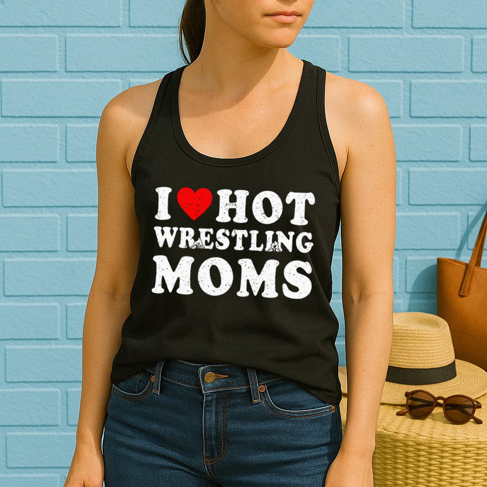 I Love Hot Wrestling Moms Cute Red Heart Love Moms Wrestler Womens Tank Top