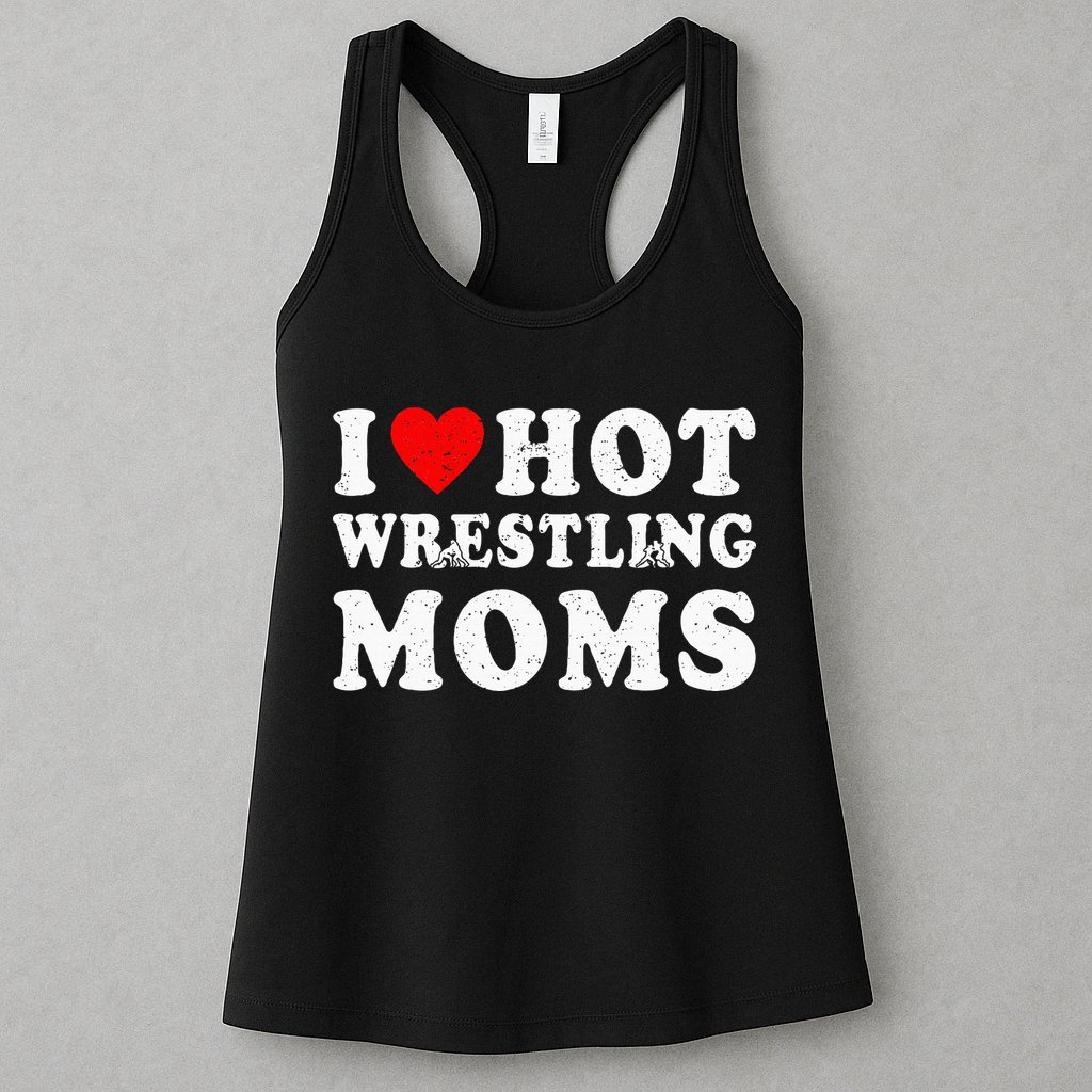 I Love Hot Wrestling Moms Cute Red Heart Love Moms Wrestler Womens Tank Top