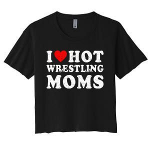 I Love Hot Wrestling Moms Cute Red Heart Love Moms Wrestler Women's Crop Top Tee