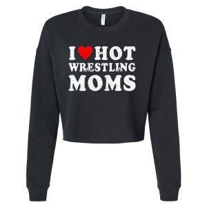 I Love Hot Wrestling Moms Cute Red Heart Love Moms Wrestler Cropped Pullover Crew