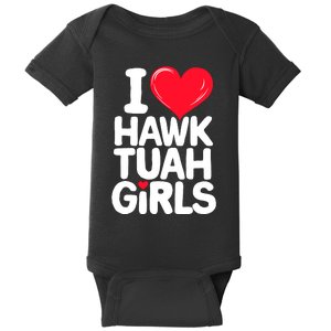 I Love Heart Hawk Tuah Girl. Baby Bodysuit