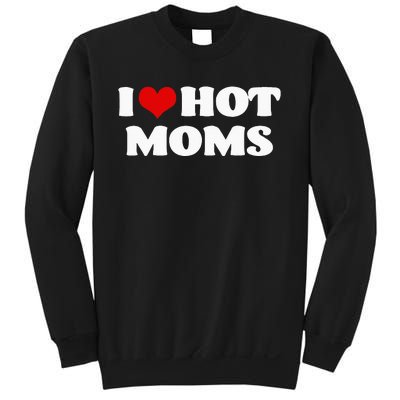 I Love Hot Moms Red Heart Hot Mother Tee Sweatshirt