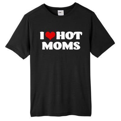 I Love Hot Moms Red Heart Hot Mother Tee Tall Fusion ChromaSoft Performance T-Shirt