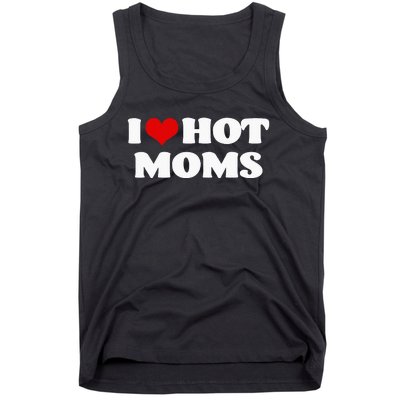 I Love Hot Moms Red Heart Hot Mother Tee Tank Top