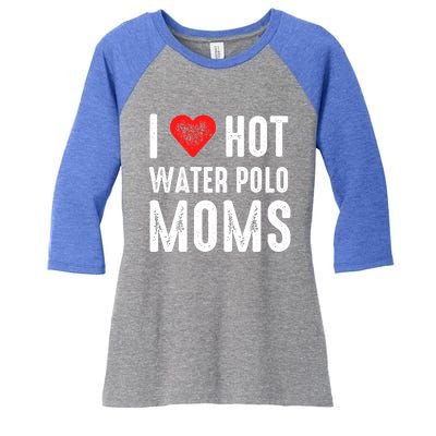 I Love Hot Water Polo Moms Cute Gift Women's Tri-Blend 3/4-Sleeve Raglan Shirt