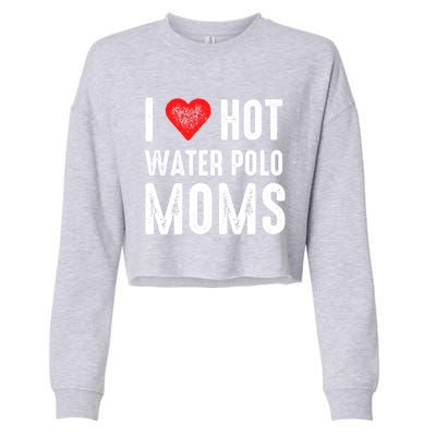 I Love Hot Water Polo Moms Cute Gift Cropped Pullover Crew