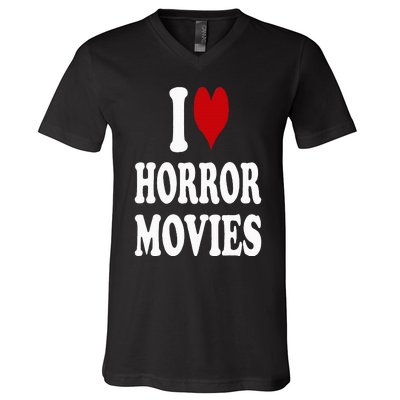 I Love Horror Movies V-Neck T-Shirt