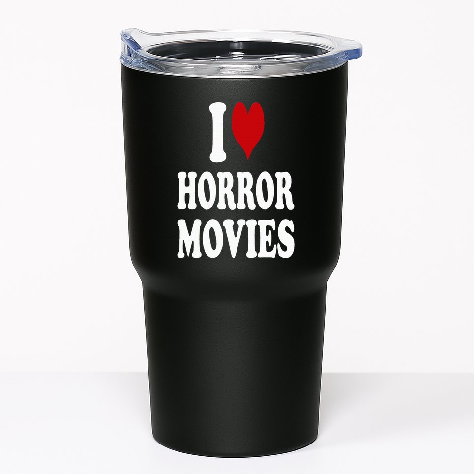 I Love Horror Movies Tumbler