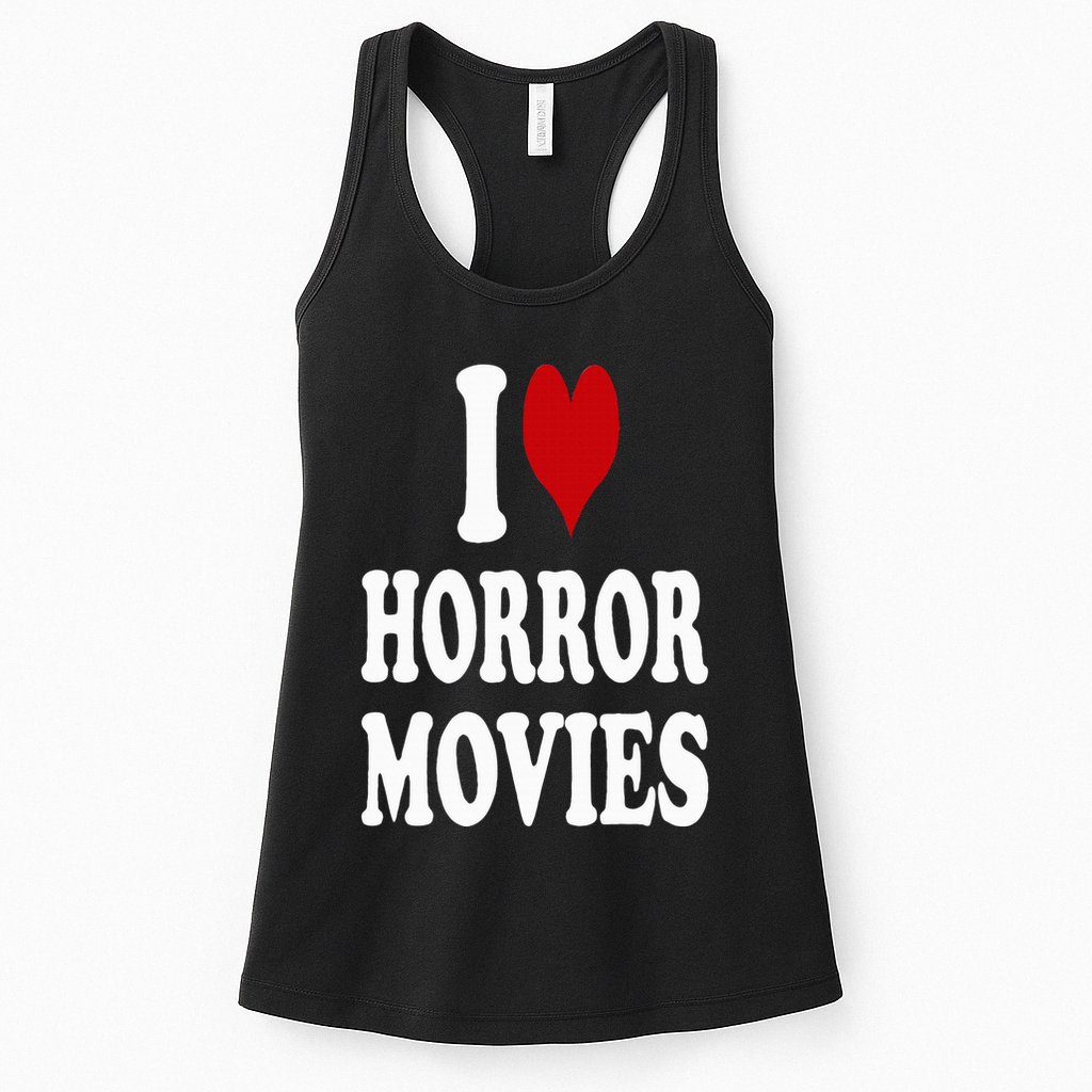 I Love Horror Movies Womens Tank Top