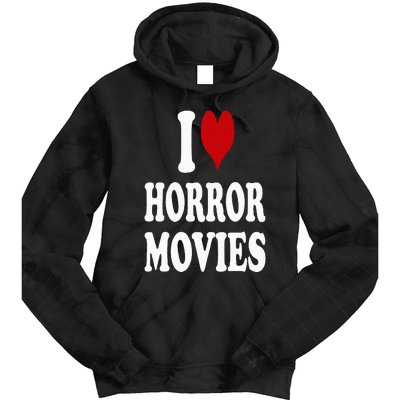 I Love Horror Movies Tie Dye Hoodie