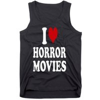 I Love Horror Movies Tank Top