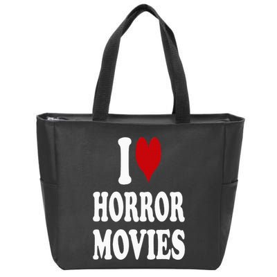 I Love Horror Movies Zip Tote Bag