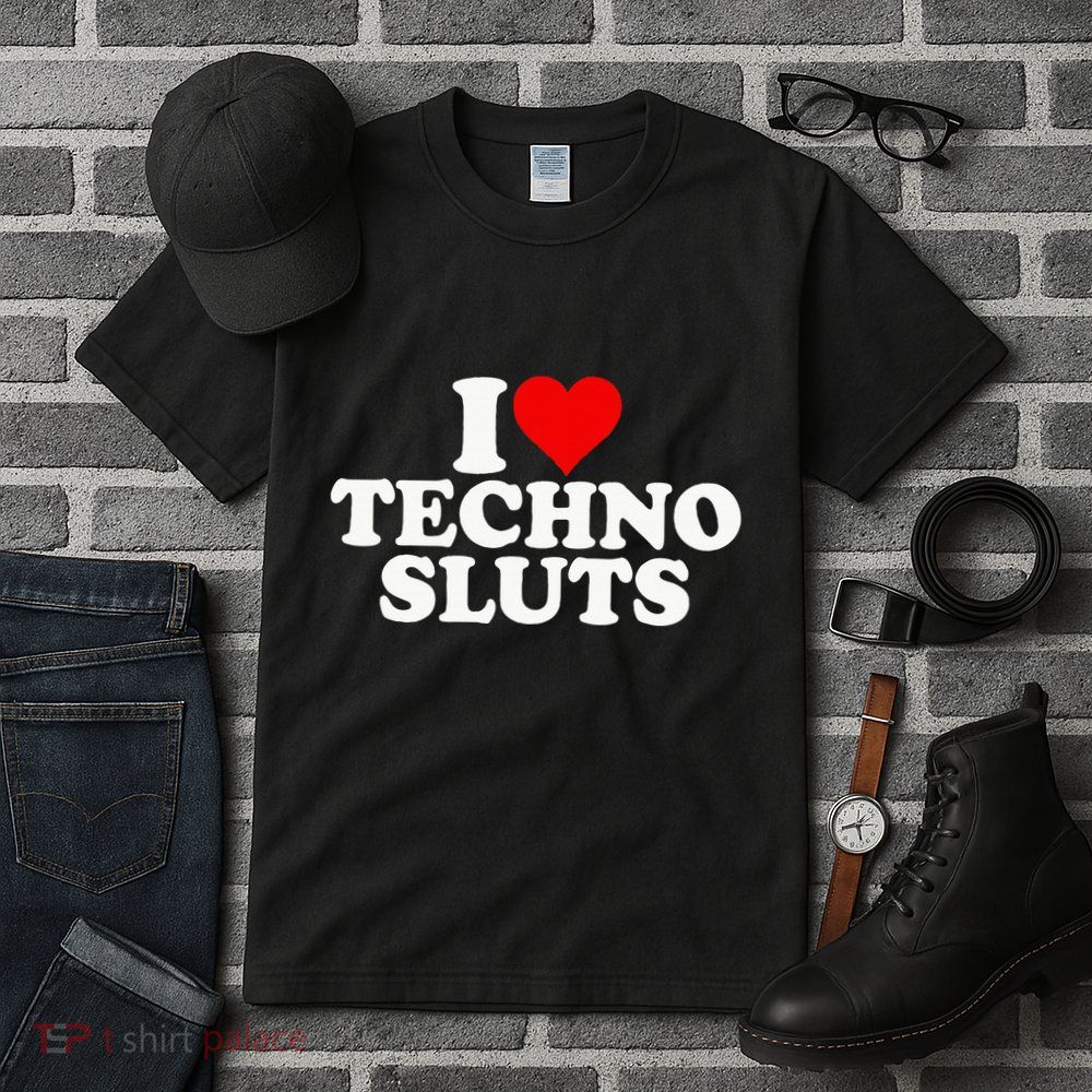 I Love Heart Techno Sluts Edm Music Tall T-Shirt