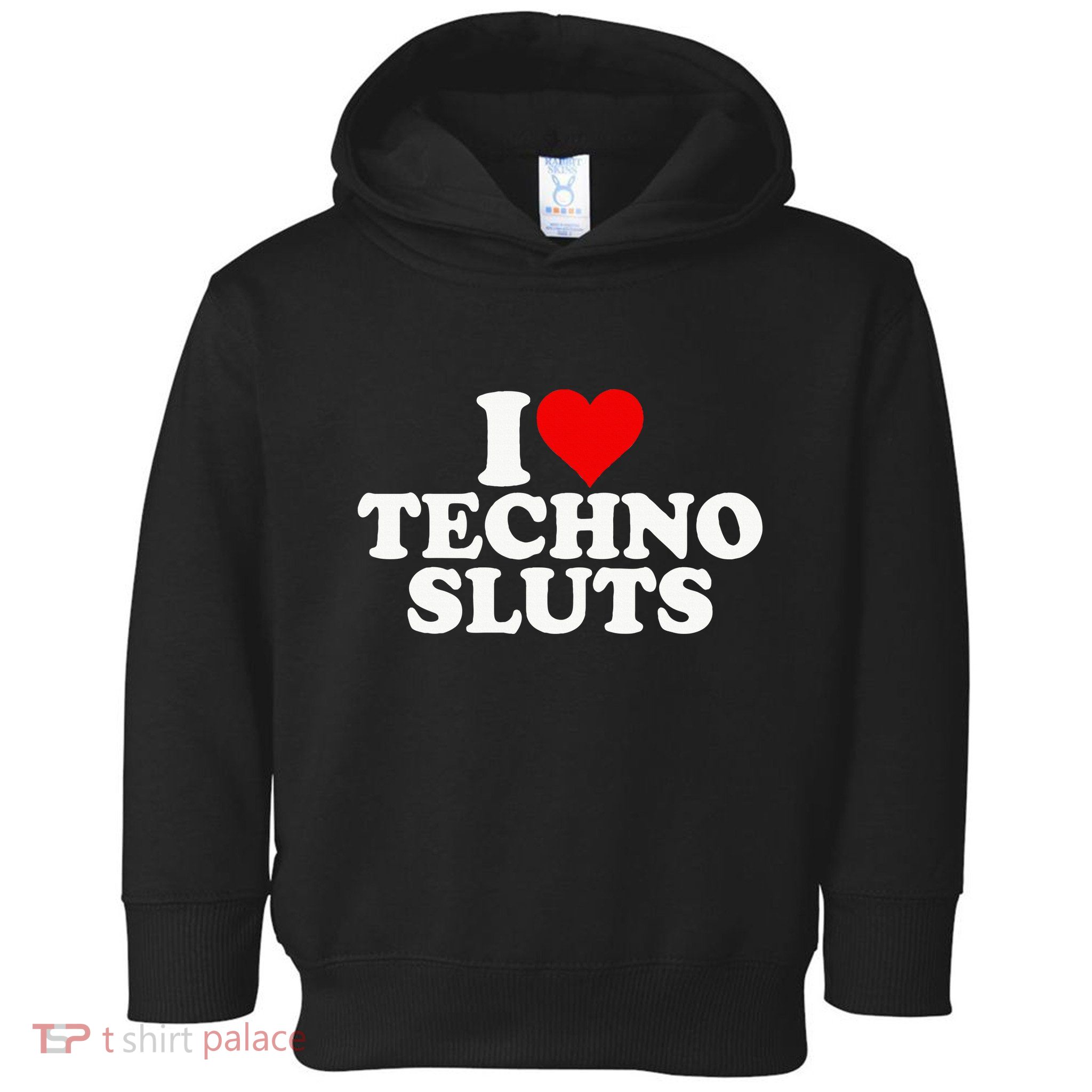 I Love Heart Techno Sluts Edm Music Toddler Hoodie