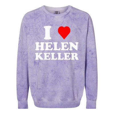 I Love Helen Keller Colorblast Crewneck Sweatshirt