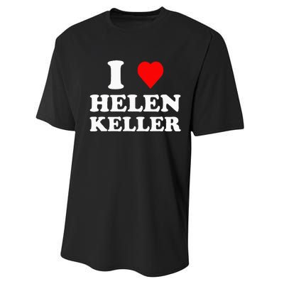 I Love Helen Keller Performance Sprint T-Shirt