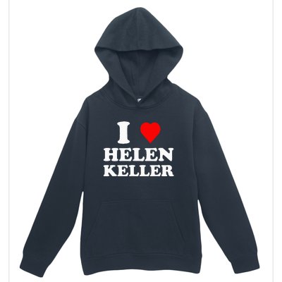 I Love Helen Keller Urban Pullover Hoodie