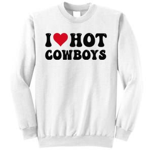 I Love Hot Cowboys I Heart Cow Funny Country Western Sweatshirt