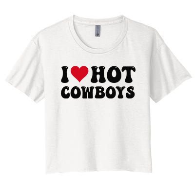 I Love Hot Cowboys I Heart Cow Funny Country Western Women's Crop Top Tee