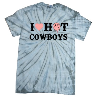 I Love Hot Cowboys Smile Happy Face Tie-Dye T-Shirt