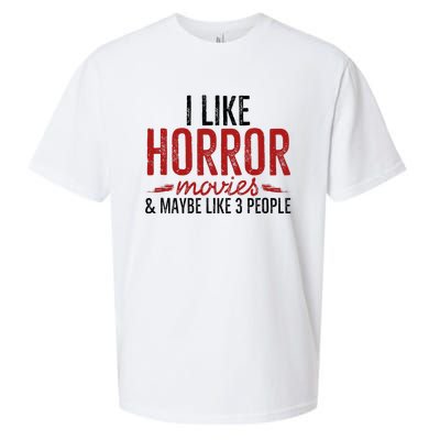 I Like Horror Movies And Maybe Like 3 People Funny Movie Sueded Cloud Jersey T-Shirt