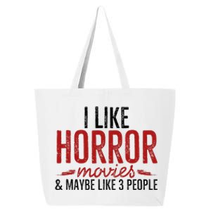 I Like Horror Movies And Maybe Like 3 People Funny Movie 25L Jumbo Tote