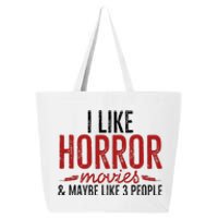 I Like Horror Movies And Maybe Like 3 People Funny Movie 25L Jumbo Tote