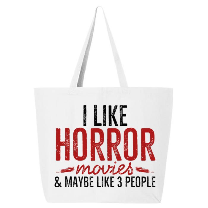 I Like Horror Movies And Maybe Like 3 People Funny Movie 25L Jumbo Tote