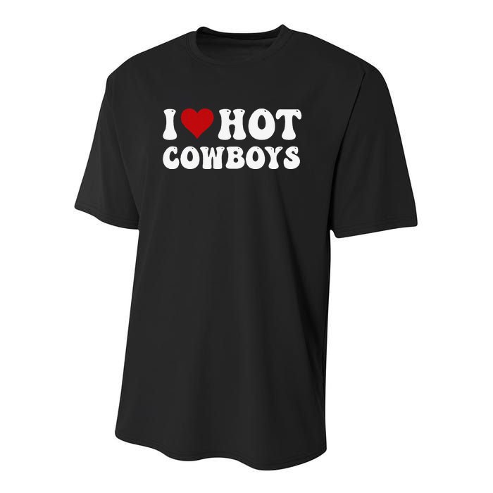 I Love Hot Cowboys I Heart Cowboys Country Western Youth Performance Sprint T-Shirt