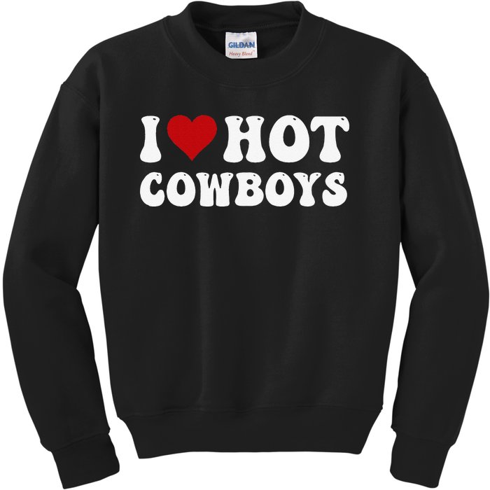 I Love Hot Cowboys I Heart Cowboys Country Western Kids Sweatshirt