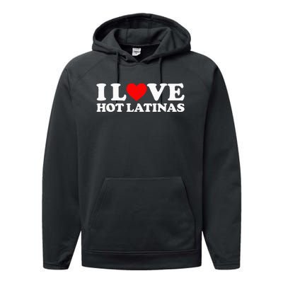 I Love Hot Latinas Performance Fleece Hoodie