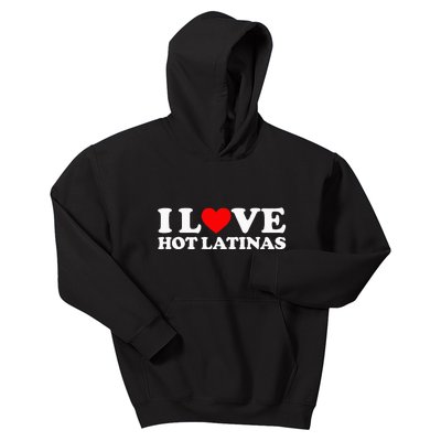 I Love Hot Latinas Kids Hoodie