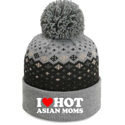 I Love Hot Asian Moms Meaningful Gift Heart Hot Moms I Love Hot Moms Cute Gift The Baniff Cuffed Pom Beanie