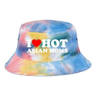 I Love Hot Asian Moms Meaningful Gift Heart Hot Moms I Love Hot Moms Cute Gift Tie Dye Newport Bucket Hat