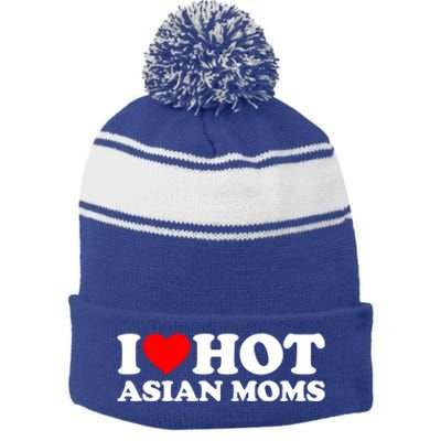 I Love Hot Asian Moms Meaningful Gift Heart Hot Moms I Love Hot Moms Cute Gift Stripe Pom Pom Beanie