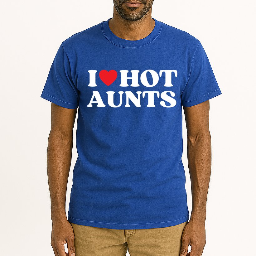 I Love Hot Aunts Family Reunion My Favorite Aunt Aunt's Day Gift Tall T-Shirt