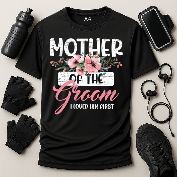 I Loved Him First Mother Of The Groom Cooling Performance Crew T-Shirt