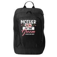 I Loved Him First Mother Of The Groom City Backpack