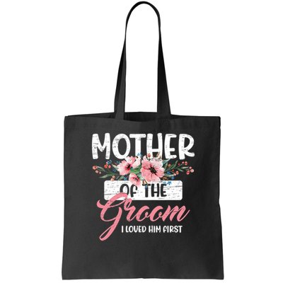 I Loved Him First Mother Of The Groom Bag