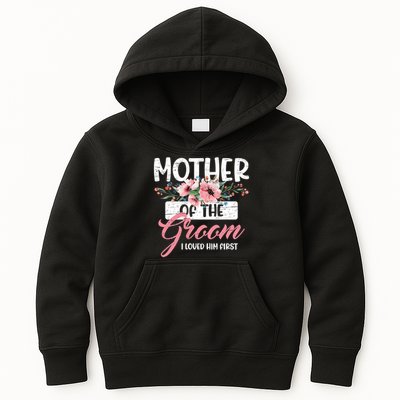 I Loved Him First Mother Of The Groom Kids Hoodie