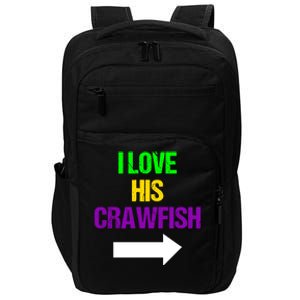 I Love His Crawfish Mardi Gras Funny Masquerade Party Couple Funny Gift Impact Tech Backpack