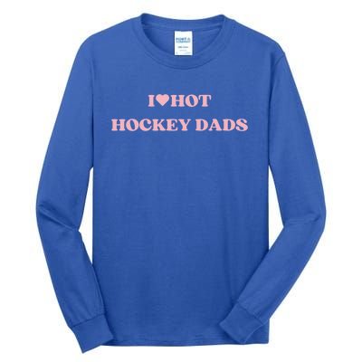 I Love Hot Hockey Dads I Heart Hot Hockey Dads Cute Design Cute Gift Tall Long Sleeve T-Shirt