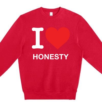 I Love Honesty Premium Crewneck Sweatshirt